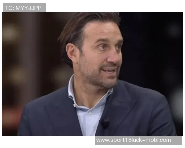 卢卡托尼分析弗拉泰西在国米的替补困境与豪门梦想的距离